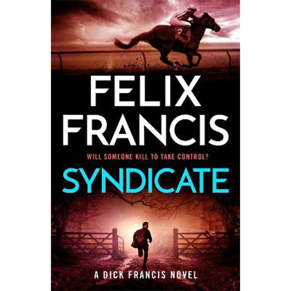 Syndicate: The breakneck new 2024 thriller from the master of the racing thriller (Hardback) - Felix Francis